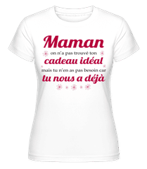 Maman On N’a Pas Trouvé Ton-cadeau ·  T-shirt Shirtinator femme