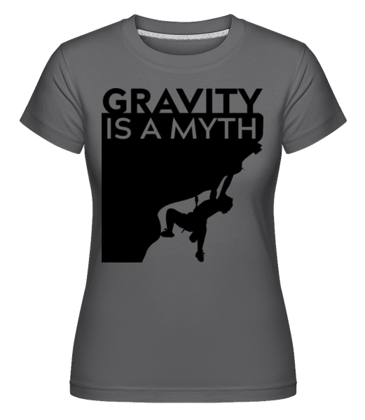 Preview: Gravity Is A Myth -  Shirtinator Women's T-Shirt - Anthracite - Front