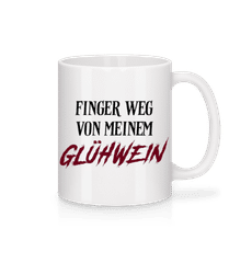 Finger Weg Von Meinem Glühwein · Tasse