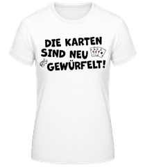 Die Karten Sind Neu Gewürfelt · Frauen Basic T-Shirt