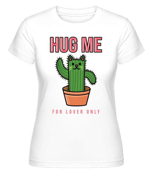 Preview: Catus Hug Me -  Shirtinator Women's T-Shirt - White - Front