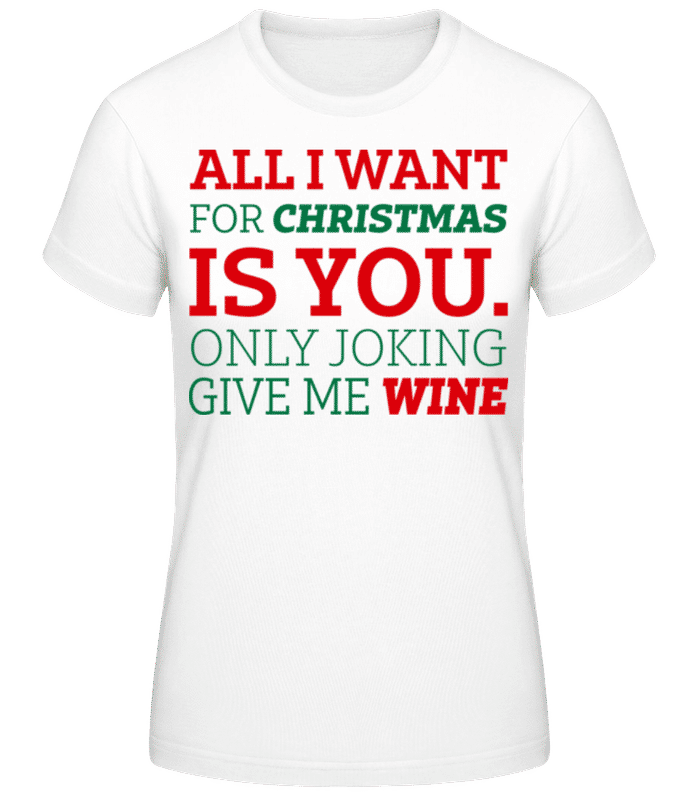 Vista previa: All I Want For Chrsistmas - Camiseta básica de mujer - Blanco - delante