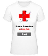 Scharfe Schwestern Braut 2 - Frauen Basic T-Shirt - Weiß - Vorne