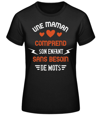 Maman Comprend - T-shirt standard Femme - Noir - Devant