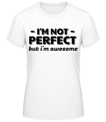 I'm Not Perfect · Women's Basic T-Shirt