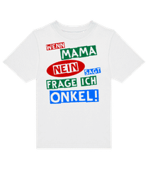 Ich Frage Onkel · Kinder T-Shirt B&C
