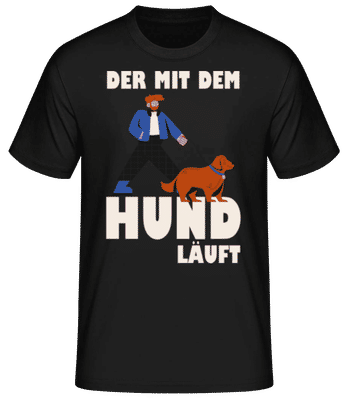 Der Mit Dem Hund Läuft - Männer Basic T-Shirt - Schwarz - Vorne