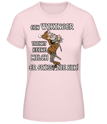 Wikinger Fressen Die Kuh - Frauen T-Shirt B&C - Rosa - Vorne