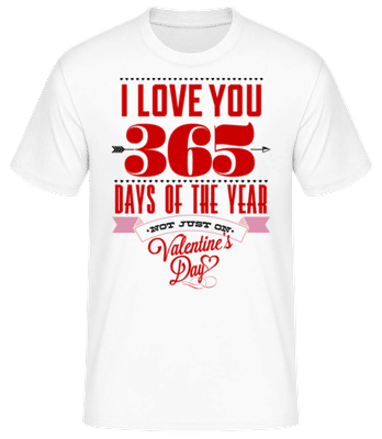 I Love You 365 Days Of The Year - Men's Basic T-Shirt - White - Front