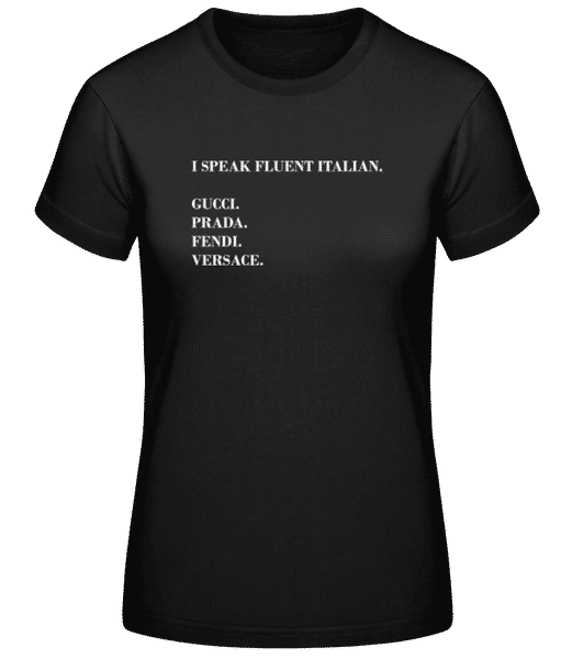 Aperçu: I Speak Fluent Italian - T-shirt standard Femme - Noir - Devant