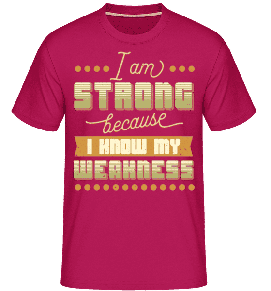 Aperçu: I Know My Weakness -  T-Shirt Shirtinator homme - Magenta - Devant