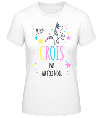 Je Ne Crois Pas Au Père Noël - T-shirt standard Femme - Blanc - Devant