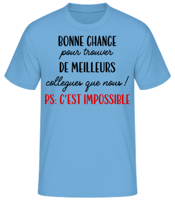 Bonne Chance Pour Trouver De Meilleurs - T-shirt standard Homme - Bleu clair - Devant