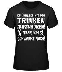 Ich Schwanke Noch · Frauen Basic T-Shirt