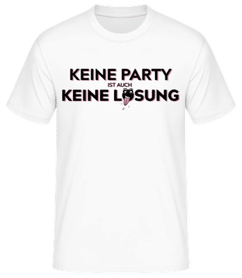 Keine Party Ist Auch Keine Lösung Rot - Männer Basic T-Shirt - Weiß - Vorne