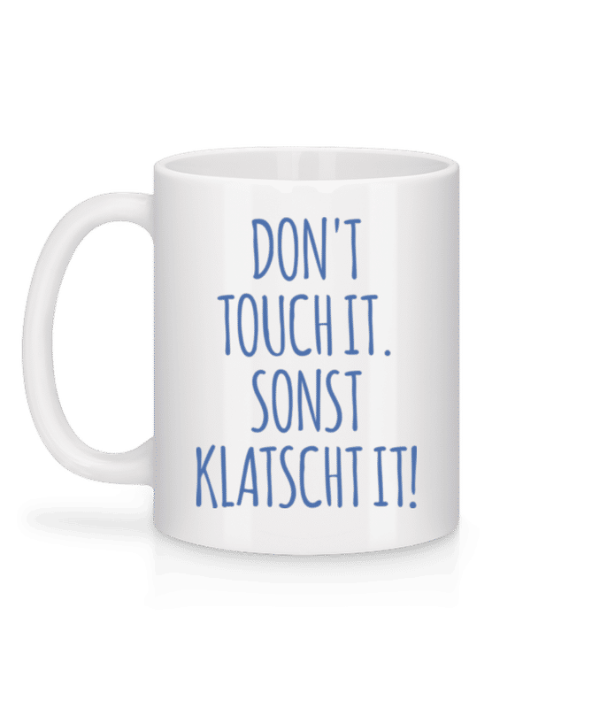 Vorschau: Dont Touch It - Tasse - Weiß - Hinten