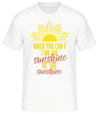 When You Can't Find The Sunshine - Camiseta básica para hombre - Blanco - delante