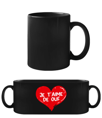 Je T’aime De Ouf Saint Valentin Amour - Tasse Noire - Noir - Devant