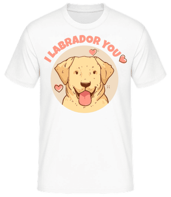 I Labrador You - Männer Basic T-Shirt - Weiß - Vorne