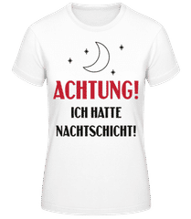Achtung Nachtschicht · Frauen Basic T-Shirt