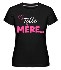Telle Mère ·  T-shirt Shirtinator femme