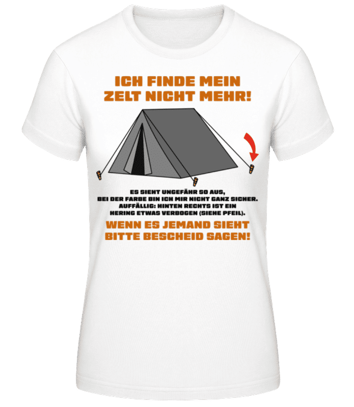 Vorschau: Ich Finde Mein Zelt Nicht Mehr - Frauen Basic T-Shirt - Weiß - Vorne