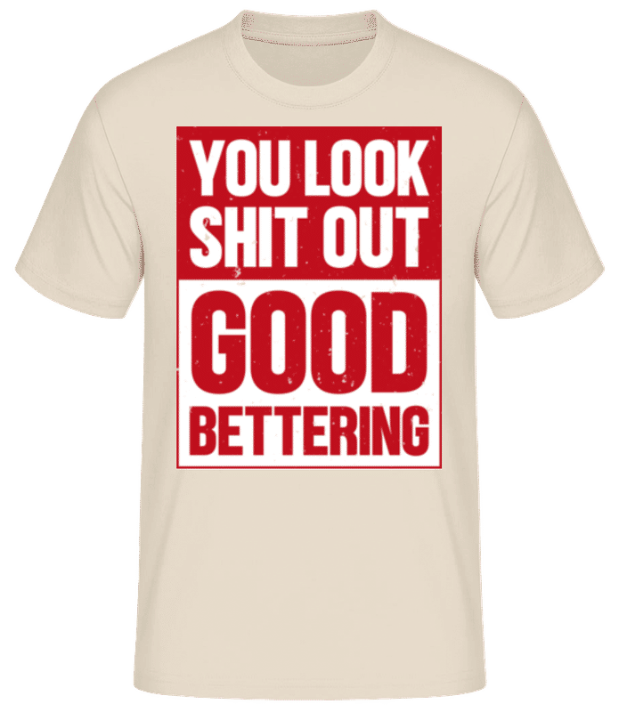 Vorschau: You Look Shit Out - Männer Basic T-Shirt - Creme - Vorne