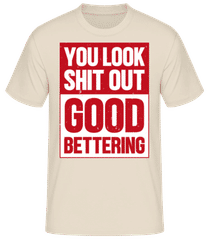 You Look Shit Out · Männer Basic T-Shirt