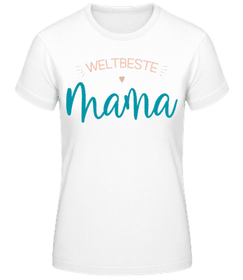 Weltbeste Mama - Frauen Basic T-Shirt - Weiß - Vorne