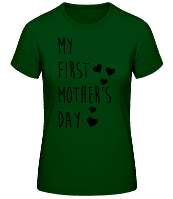 My First Mother's Day - Women's Basic T-Shirt - Bottle green - Front