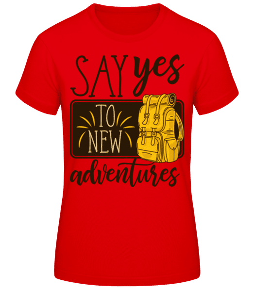Aperçu: Say Yes To New Adventures - T-shirt standard Femme - Rouge - Devant