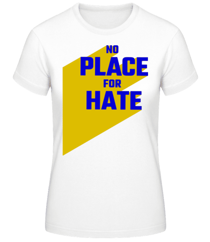 Vorschau: No Place For Hate - Frauen T-Shirt B&C - Weiß - Vorne
