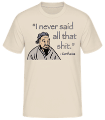 I Never Said All That Shit · Männer Basic T-Shirt