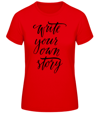 Write Your Own Story - Camiseta básica de mujer - Rojo - delante