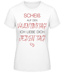 Ich Liebe Dich Jeden Tag · Frauen Basic T-Shirt