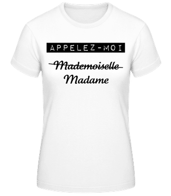 Appelez-Moi Madame - T-shirt standard Femme - Blanc - Devant