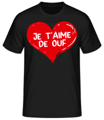 Je T’aime De Ouf Saint Valentin Amour · T-shirt standard Homme