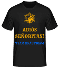 Adio´s Sen~oritas Team Bräutigam blau - Männer Basic T-Shirt - Schwarz - Vorne
