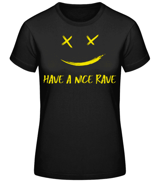 Aperçu: Have A Nice Rave - T-shirt standard Femme - Noir - Devant