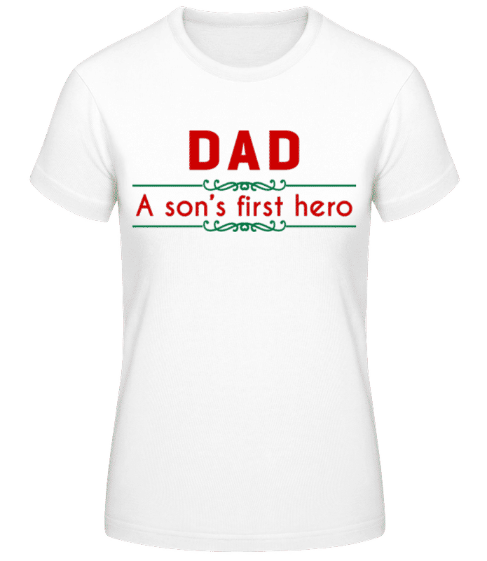 Vorschau: Dad A Sons First Hero - Frauen T-Shirt B&C - Weiß - Vorne