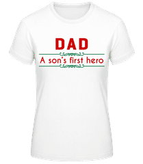 Dad A Sons First Hero · Frauen T-Shirt B&C