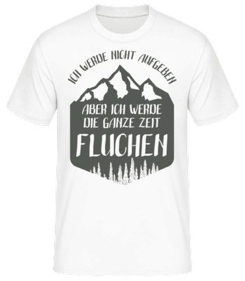 Ich Werde Nicht Aufgeben - Männer Basic T-Shirt - Weiß - Vorne