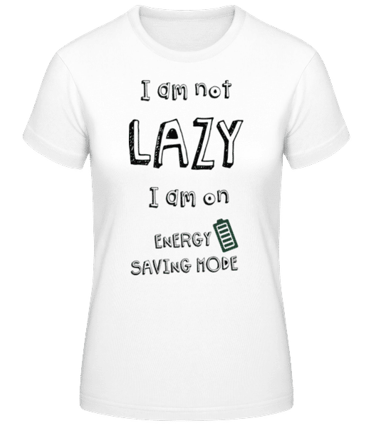 Aperçu: I Am Not Lazy - T-shirt standard Femme - Blanc - Devant