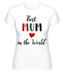 Best Mum In The World ·  T-shirt Shirtinator femme