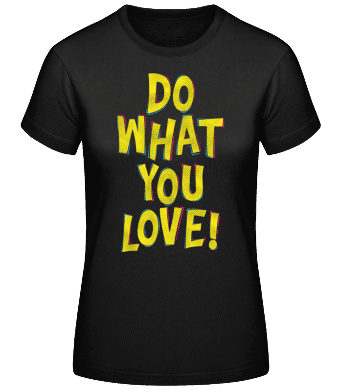 Vorschau: Do What You Love - Frauen T-Shirt B&C - Schwarz - Vorne