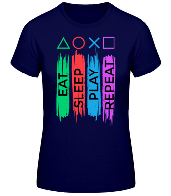 Eat Sleep Play Repeat - T-shirt standard Femme - Bleu marine - Devant