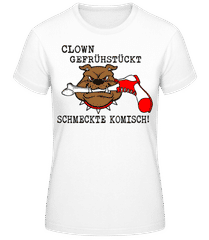 Clown Gefrühstückt · Frauen T-Shirt B&C