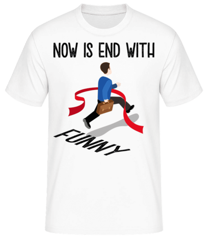 Vorschau: Now Is End With Funny - Männer Basic T-Shirt - Weiß - Vorne