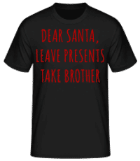 Leave Presents Take Brother - Men's Basic T-Shirt - Black - Front