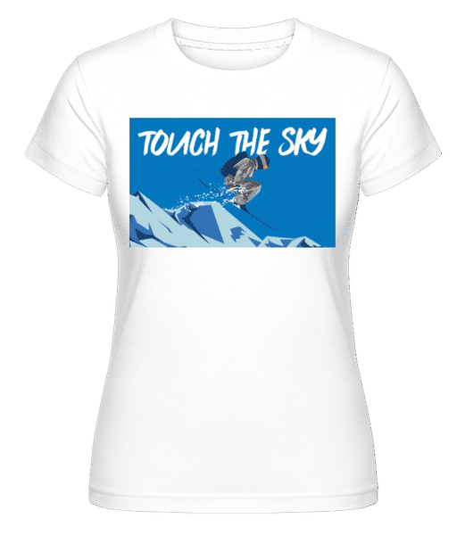 Preview: Touch The Sky -  Shirtinator Women's T-Shirt - White - Front